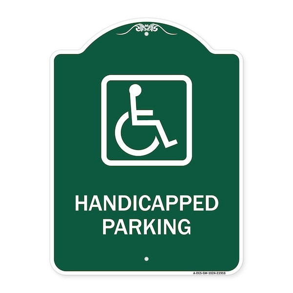 Signmission Handicapped Parking Handicapped, Green & White Aluminum Architectural Sign, 18" x 24", GW-1824-23918 A-DES-GW-1824-23918 - main